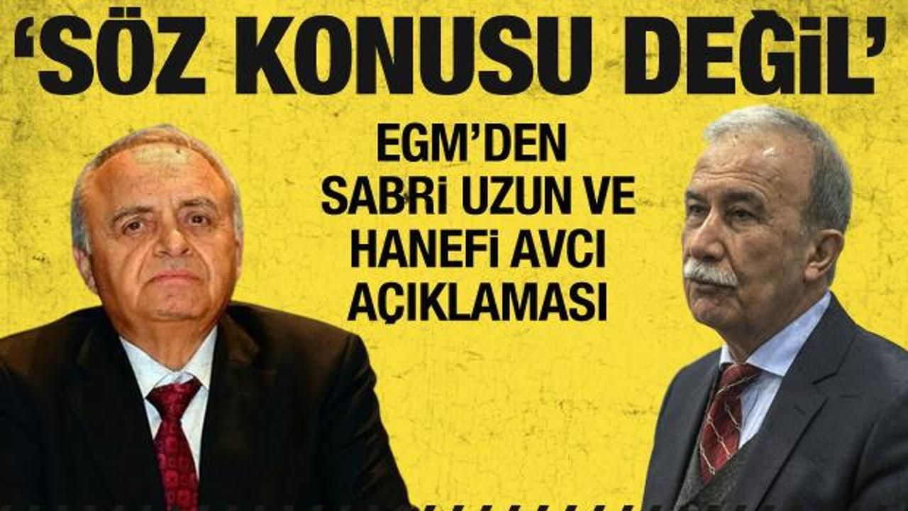 Emniyet'ten Hanefi Avcı ve Sabri Uzun açıklaması