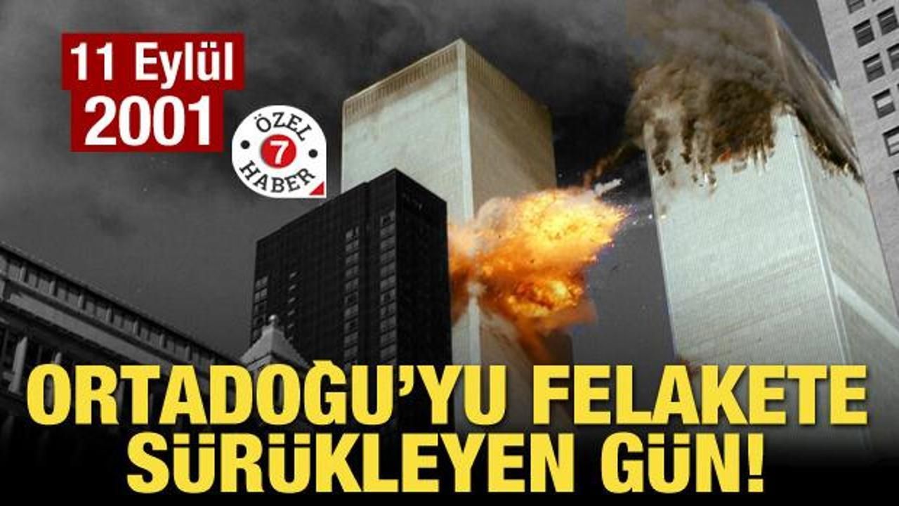 Ortadoğu'yu felakete sürükleyen gün! 11 Eylül 2001