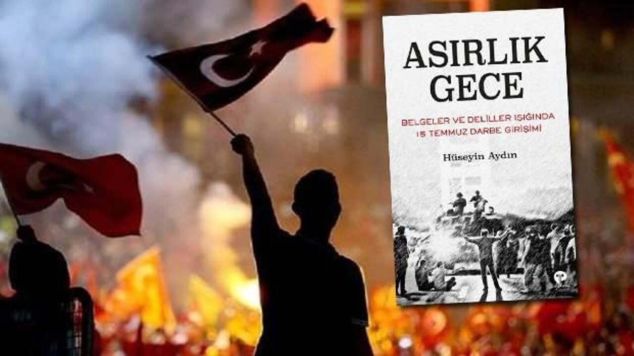 Belgeler ve delillerle 15 Temmuz: Asırlık Gece