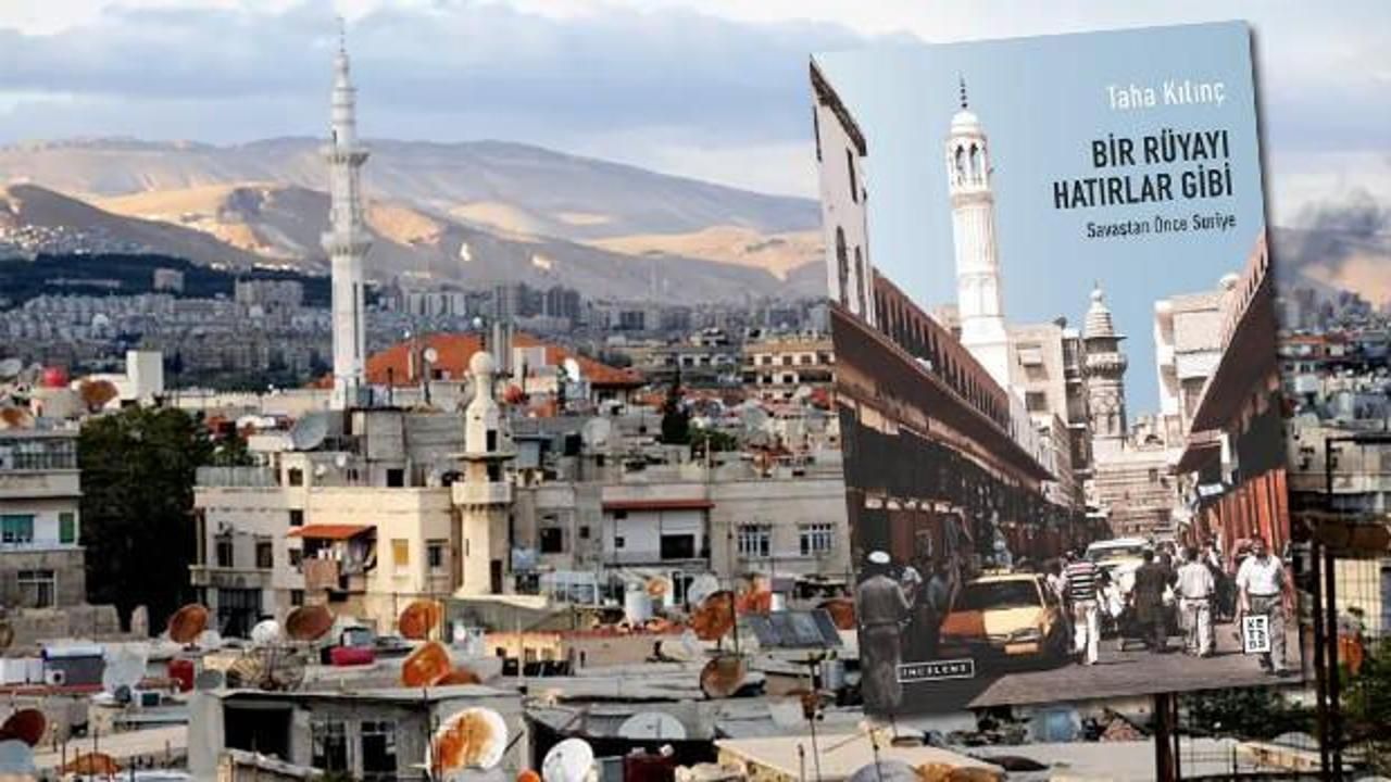 Bir Rüyayı Hatırlar Gibi: Savaştan Önce Suriye