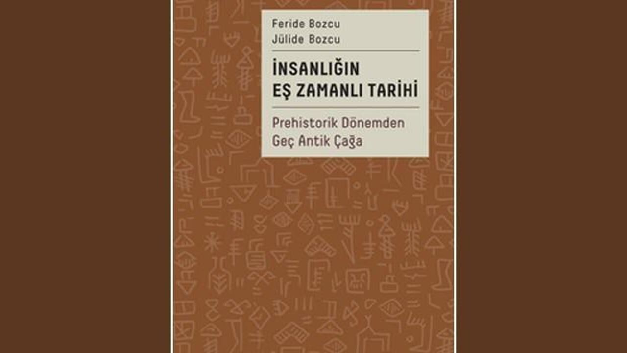 İnsanlığın Eş Zamanlı Tarihi - Prehistorik Dönemden Geç Antik Çağa