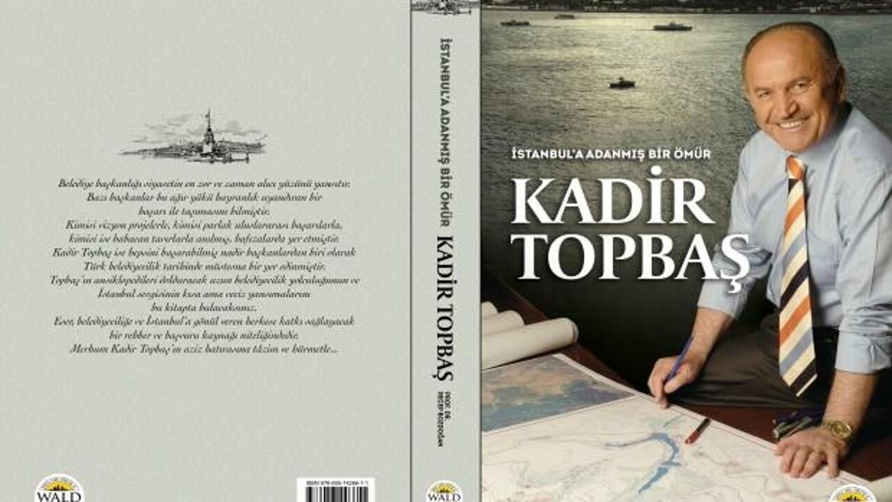 İstanbul'a adanmış bir ömür: Kadir Topbaş