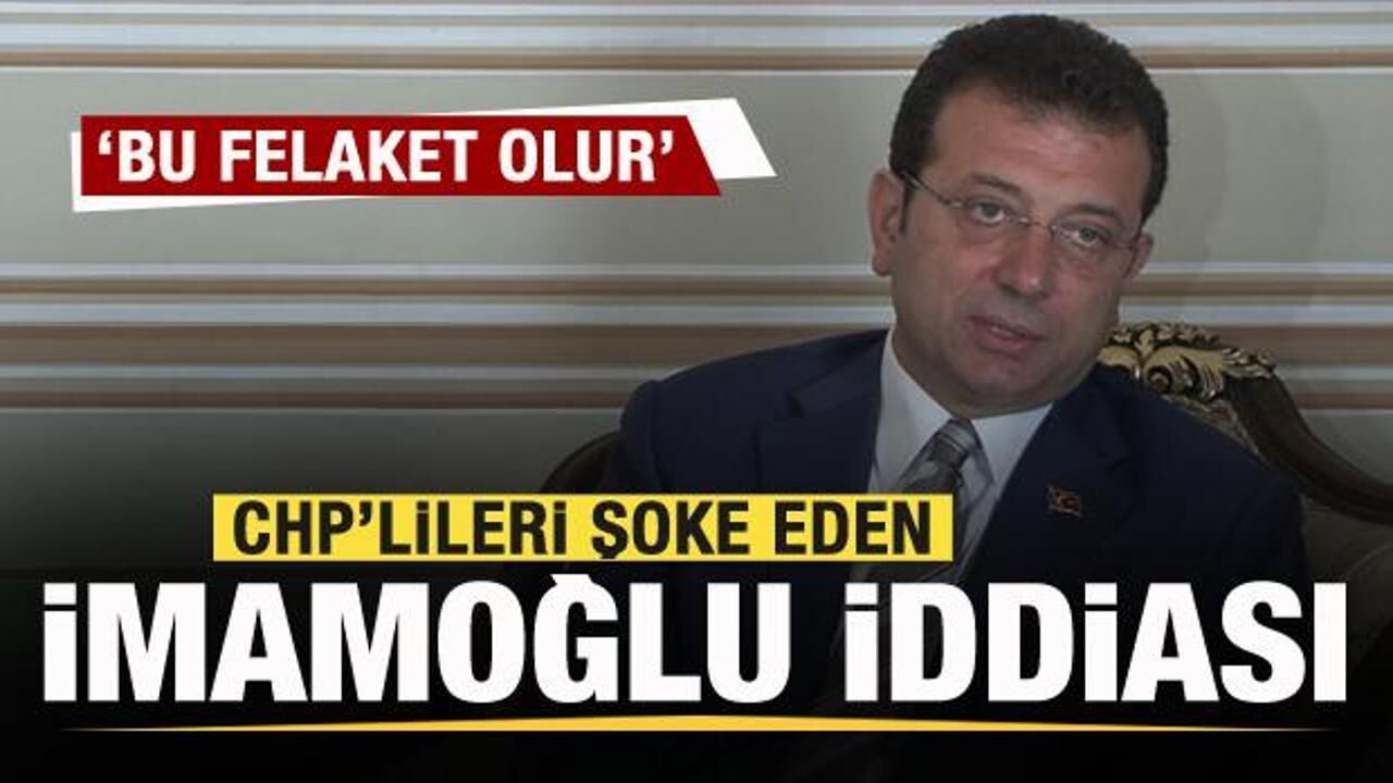 CHP'lileri şoke eden İmamoğlu iddiası