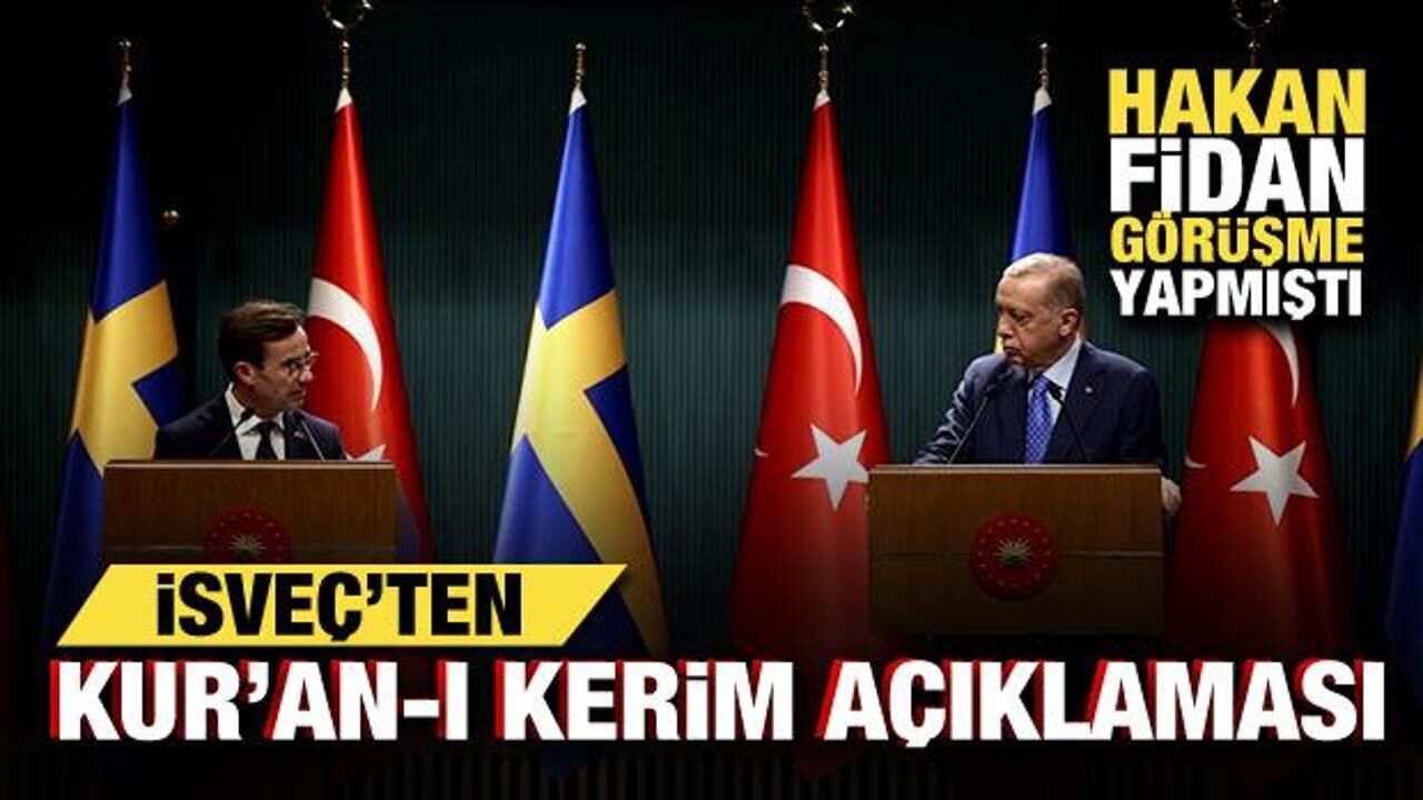 İsveç'ten Kur'an-ı Kerim açıklaması! Hakan Fidan görüşme yapmıştı!