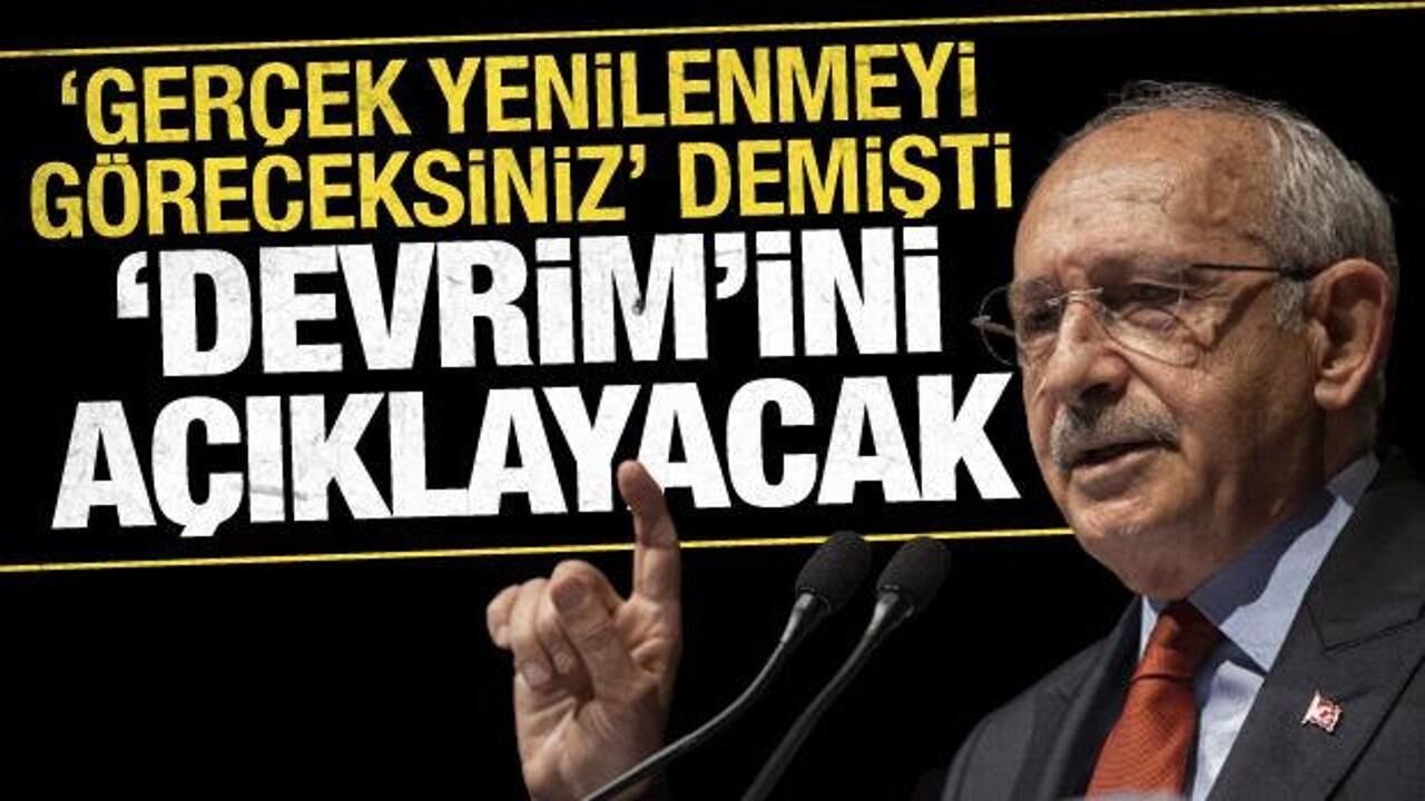 Kılıçdaroğlu "devrim" diyerek açıklayacak