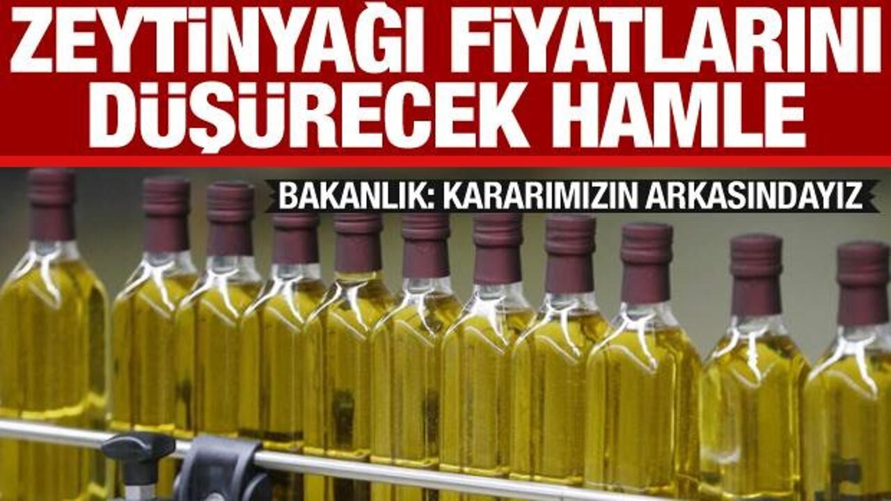 Ticaret Bakanlığı'ndan zeytinyağı açıklaması: Fiyatlar geri çekilecek