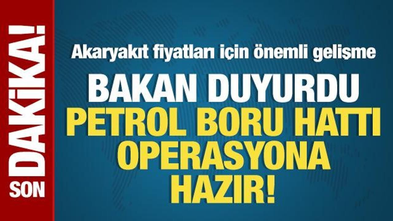 Akaryakıt fiyatları için önemli gelişme: Irak-Türkiye Petrol Boru Hattı operasyona hazır