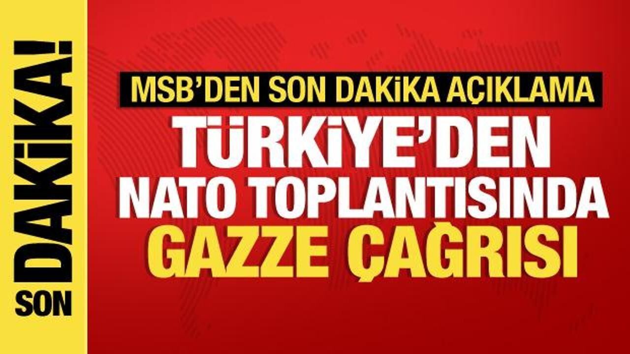 Son dakika haberi: Türkiye'den NATO'da Gazze çağrısı