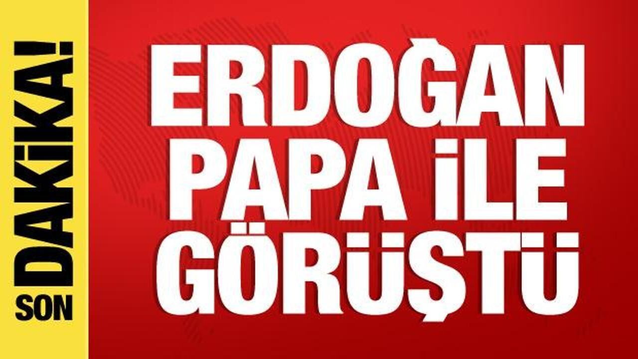 Son dakika: Erdoğan, Papa ile görüştü