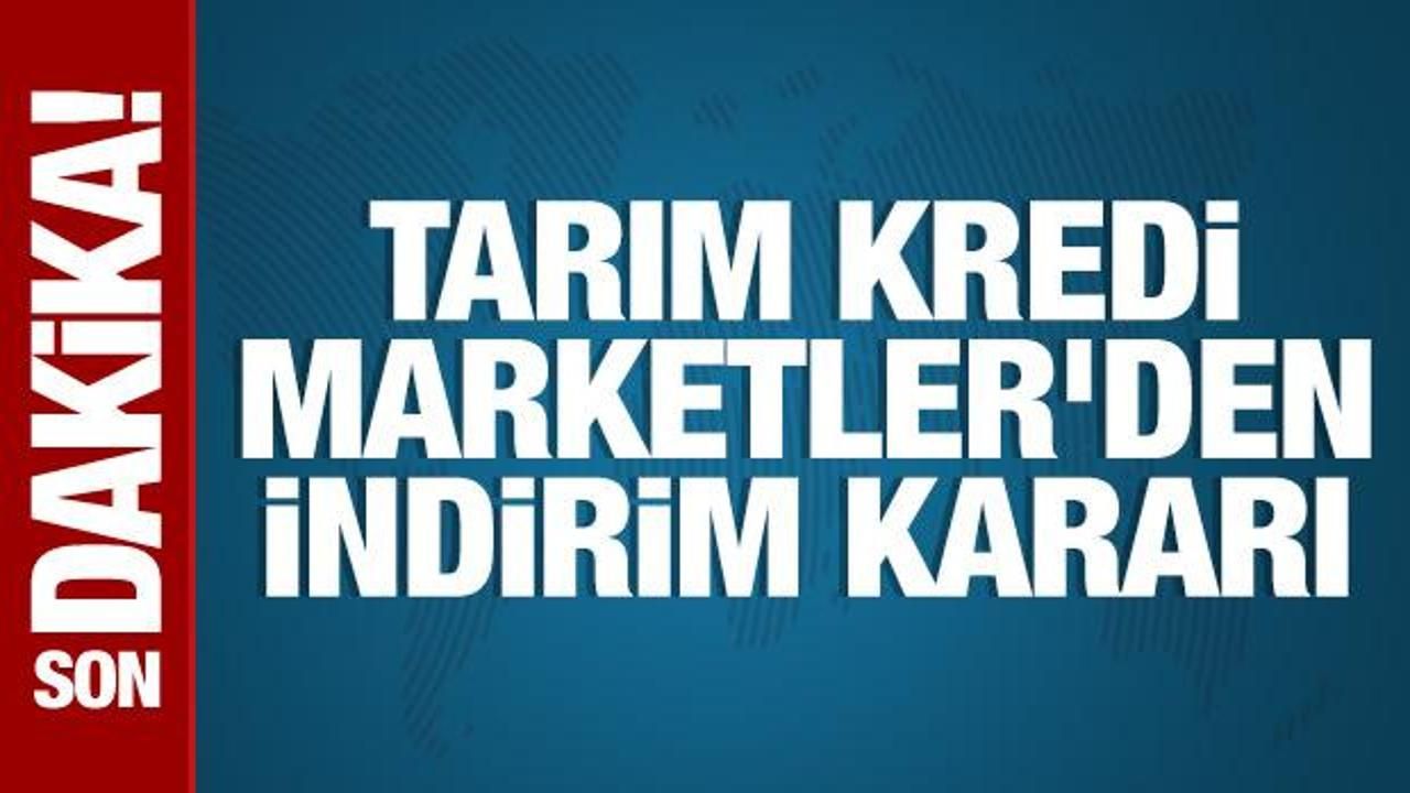 Tarım Kredi Marketler'den indirim kararı