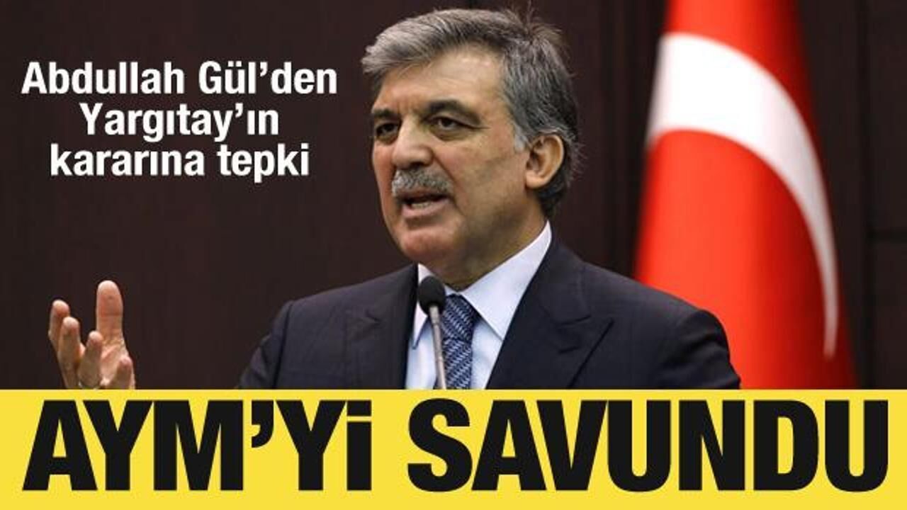 Abdullah Gül'den Yargıtay'ın AYM kararı hakkında açıklama