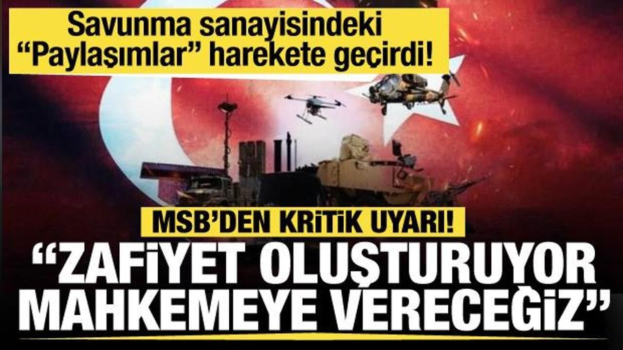 MSB'den yerli silah üreten firmalara 'Paylaşım' uyarısı... 'Mahkemeye verilecekler'