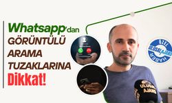 WhatsApp'dan Görüntülü Arama Tuzaklarına Dikkat! Vanlı Uzman Uyardı