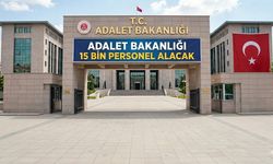 Adalet Bakanlığı 15 bin sözleşmeli personel alınacak