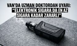 Van’da uzman doktordan uyarı: “Elektronik sigara da en az sigara kadar zararlı”