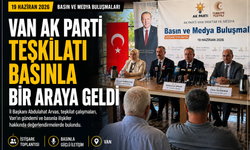 AK Parti Van Teşkilatı Basınla Bir Araya Geldi