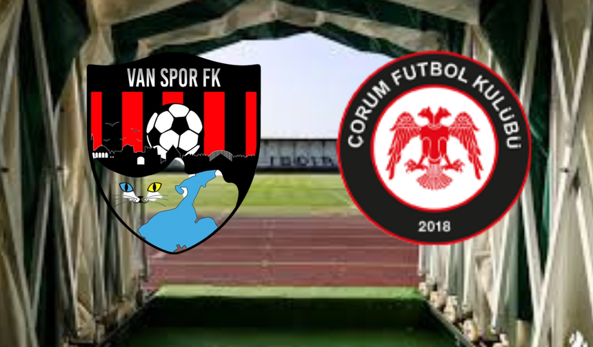 Vanspor-Çorum FK maçının ilk 11’leri belli oldu