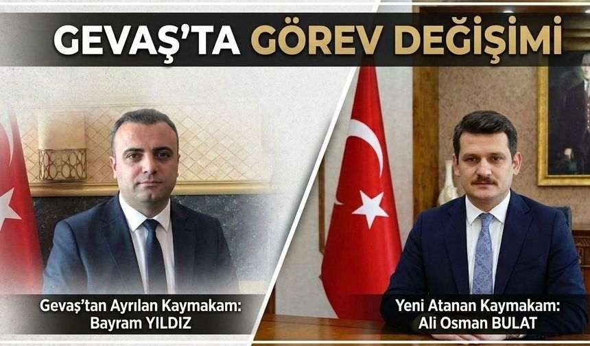 Cumhurbaşkanlığı Kararnamesiyle Gevaş Kaymakamı Değişti