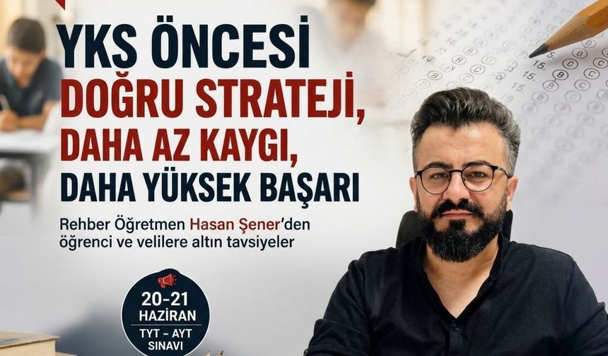 YKS Öncesi Uzmandan Öğrenci Ve Velilere Kritik Uyarılar