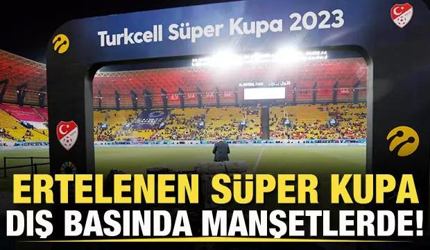 Süper Kupa finalinin ertelenmesi sonrası yapılan skandal paylaşımlara soruşturma