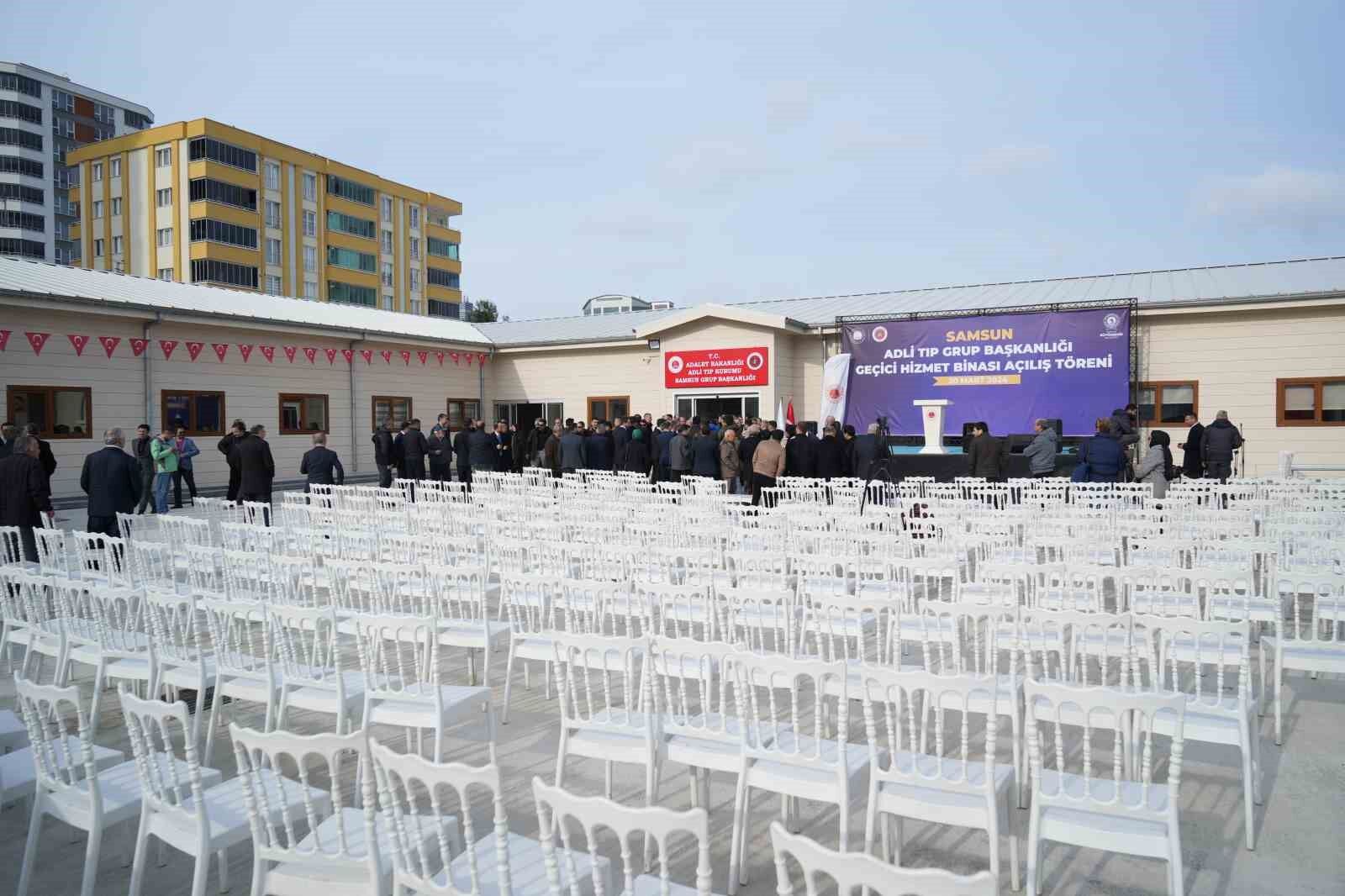 Samsun Adli Tıp Grup Başkanlığı Geçici Hizmet Binası açıldı